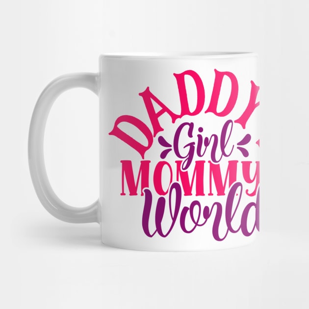 daddy's girl mommy world by Coolstylz